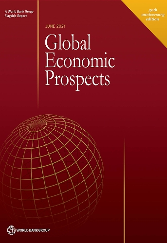 Global Economic Prospects, June 2021 – June 2021 The World Bank Paperback