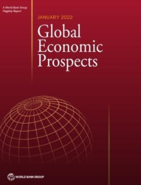 Global Economic Prospects, January 2022 World Bank Grou Paperback 9781464817588
