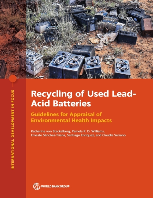 Recycling of Used Lead–Acid Batteries – Guidelines for Appraisal of Environment…