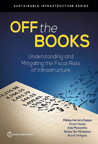 Off the Books – Understanding and Mitigating the Fiscal Risks of Infrastructure