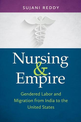 Nursing and Empire – Gendered Labor and Migration from India to the United Stat…