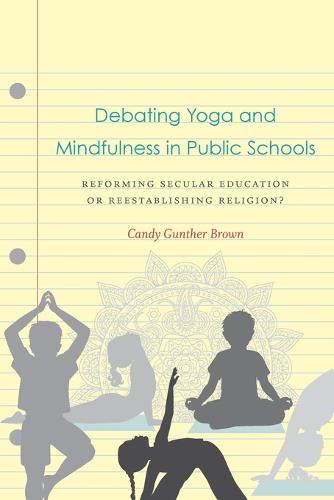 Debating Yoga and Mindfulness in Public Schools – Reforming Secular Education o…