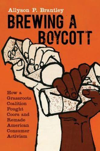Brewing a Boycott – How a Grassroots Coalition Fought Coors and Remade American…