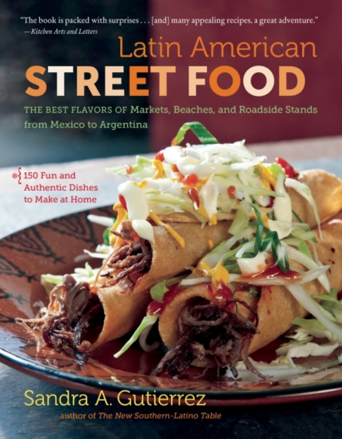 Latin American Street Food – The Best Flavors of Markets, Beaches, and Roadside…