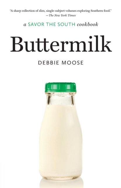 Buttermilk – a Savor the South cookbook Moose Paperback 9781469674346