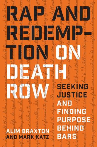 Rap and Redemption on Death Row – Seeking Justice and Finding Purpose behind Ba…