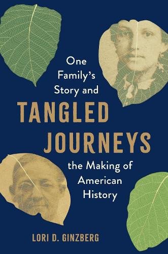 Tangled Journeys – One Family`s Story and the Making of American History