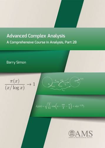 Advanced Complex Analysis – A Comprehensive Course in Analysis, Part 2B Simon
