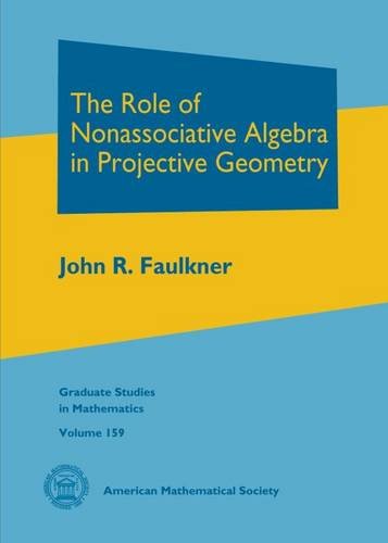 The Role of Nonassociative Algebra in Projective Geometry Faulkner Hardback