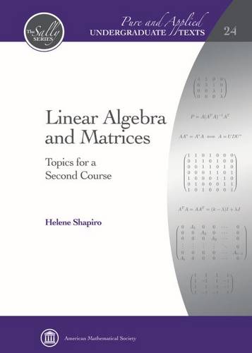 Linear Algebra and Matrices – Topics for a Second Course Shapiro Hardback