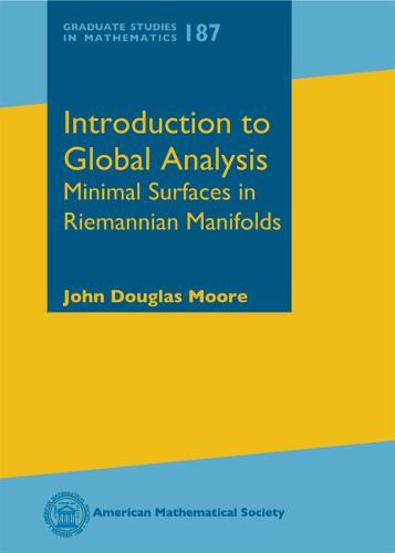 Introduction to Global Analysis – Minimal Surfaces in Riemannian Manifolds Moore