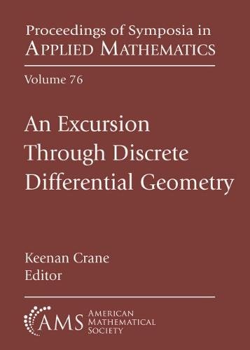 An Excursion Through Discrete Differential Geometry Crane Paperback