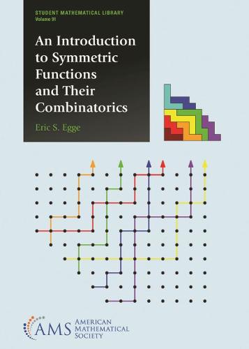 An Introduction to Symmetric Functions and Their Combinatorics Egge Paperback