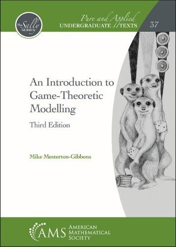 An Introduction to Game–Theoretic Modelling Mesterton–gibbo Hardback