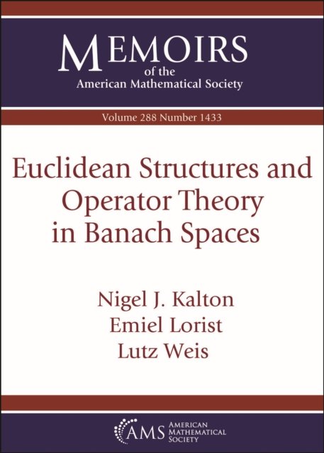 Euclidean Structures and Operator Theory in Banach Spaces Kalton Lorist Weis