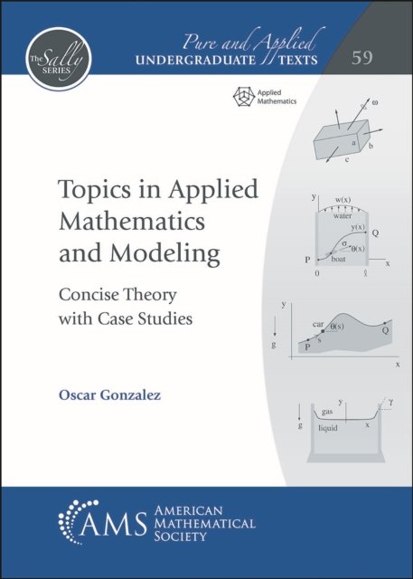 Topics in Applied Mathematics and Modeling – Concise Theory with Case Studies