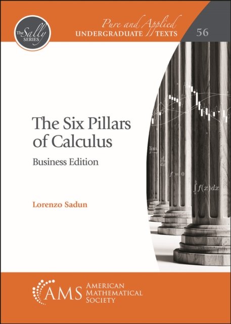 The Six Pillars of Calculus: Business Edition Sadun Paperback 9781470469955