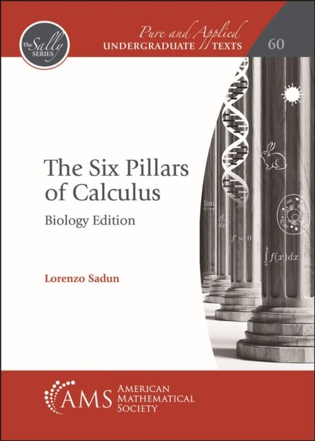 The Six Pillars of Calculus: Biology Edition Sadun Paperback 9781470469962