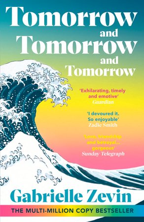 Tomorrow, and Tomorrow, and Tomorrow bookcover