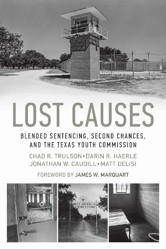 Lost Causes – Blended Sentencing, Second Chances, and the Texas Youth Commissio…