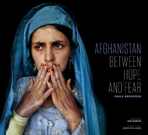 Afghanistan – Between Hope and Fear Bronstein Barker Lamb Hardback 9781477309391