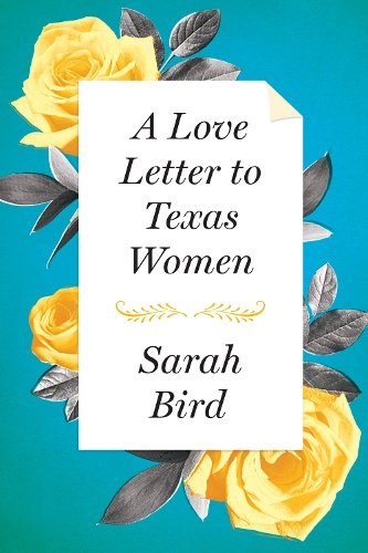 A Love Letter to Texas Women Bird Hardback MU – University of Texas Press