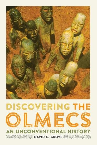 Discovering the Olmecs – An Unconventional History Grove Paperback 9781477309858
