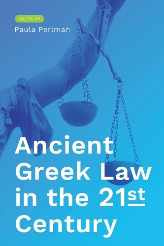 Ancient Greek Law in the 21st Century Perlman Hardback John Wiley & Sons