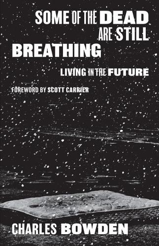 Some of the Dead Are Still Breathing – Living in the Future Bowden Paperback