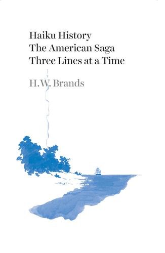 Haiku History – The American Saga Three Lines at a Time Brands Hardback