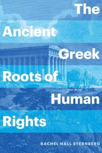 The Ancient Greek Roots of Human Rights Sternberg Hardback John Wiley & Sons