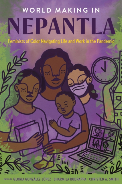 World Making in Nepantla – Feminists of Color Navigating Life and Work in the P…