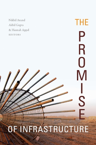 The Promise of Infrastructure Anand Gupta Appel Paperback 9781478000181