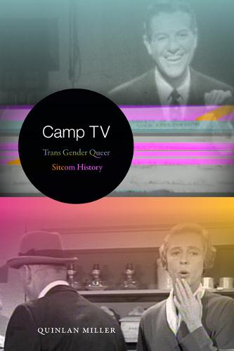Camp TV – Trans Gender Queer Sitcom History Miller Paperback 9781478003038