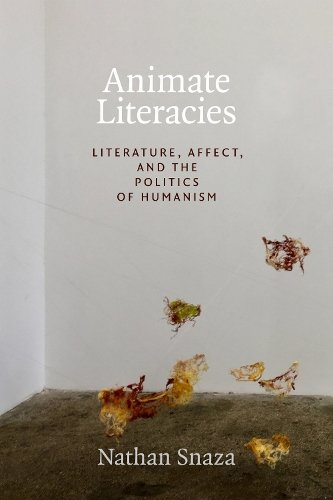 Animate Literacies – Literature, Affect, and the Politics of Humanism Snaza