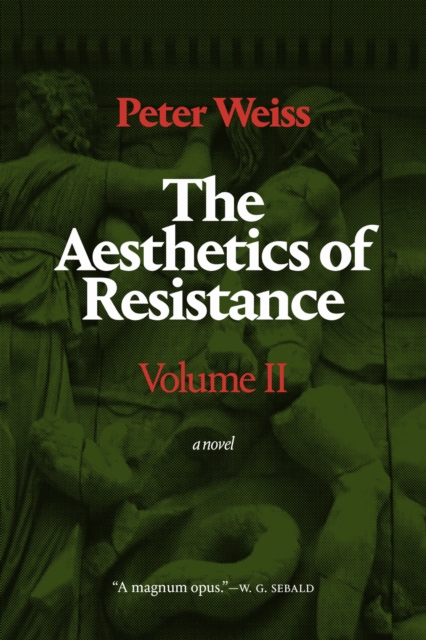 The Aesthetics of Resistance, Volume II – A Novel Weiss Scott Paperback
