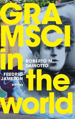 Gramsci in the World Dainotto Jameson Hardback MD – Duke University Press
