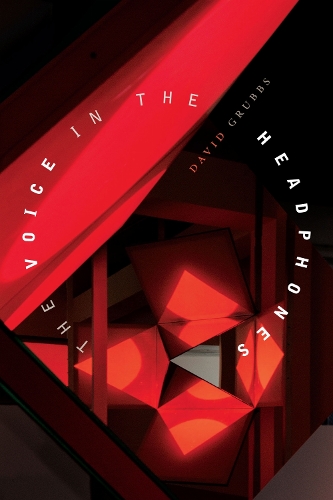 The Voice in the Headphones Grubbs Paperback MD – Duke University Press