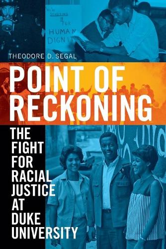 Point of Reckoning – The Fight for Racial Justice at Duke University Segal