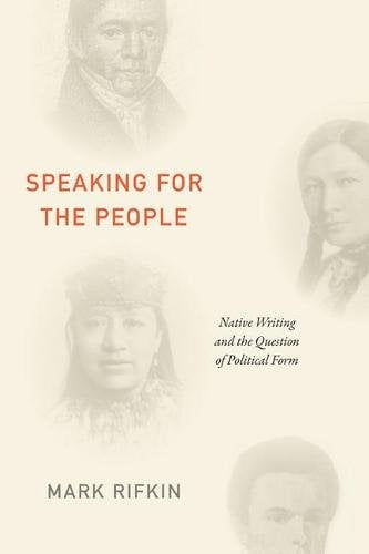 Speaking for the People – Native Writing and the Question of Political Form