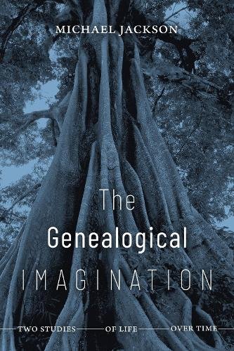 The Genealogical Imagination – Two Studies of Life over Time Jackson Paperback
