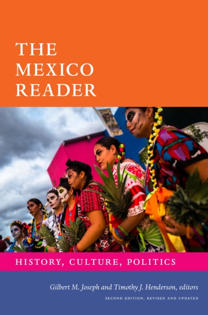 The Mexico Reader – History, Culture, Politics Joseph Henderson Paperback