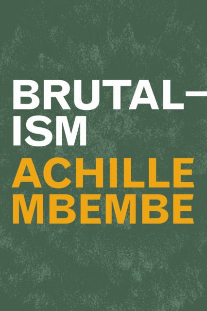Brutalism Mbembe Hardback MD – Duke University Press 9781478020875