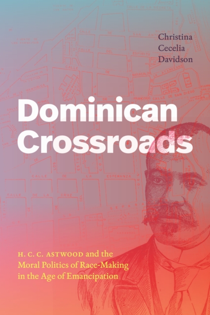 Dominican Crossroads – The Moral Politics and Transgressive Black International…