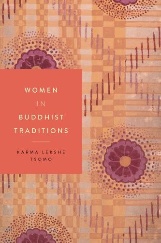 Women in Buddhist Traditions Tsomo Hardback MI – New York University