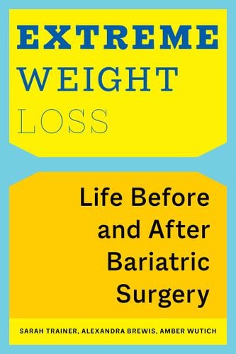Extreme Weight Loss – Life Before and After Bariatric Surgery Trainer Brewis