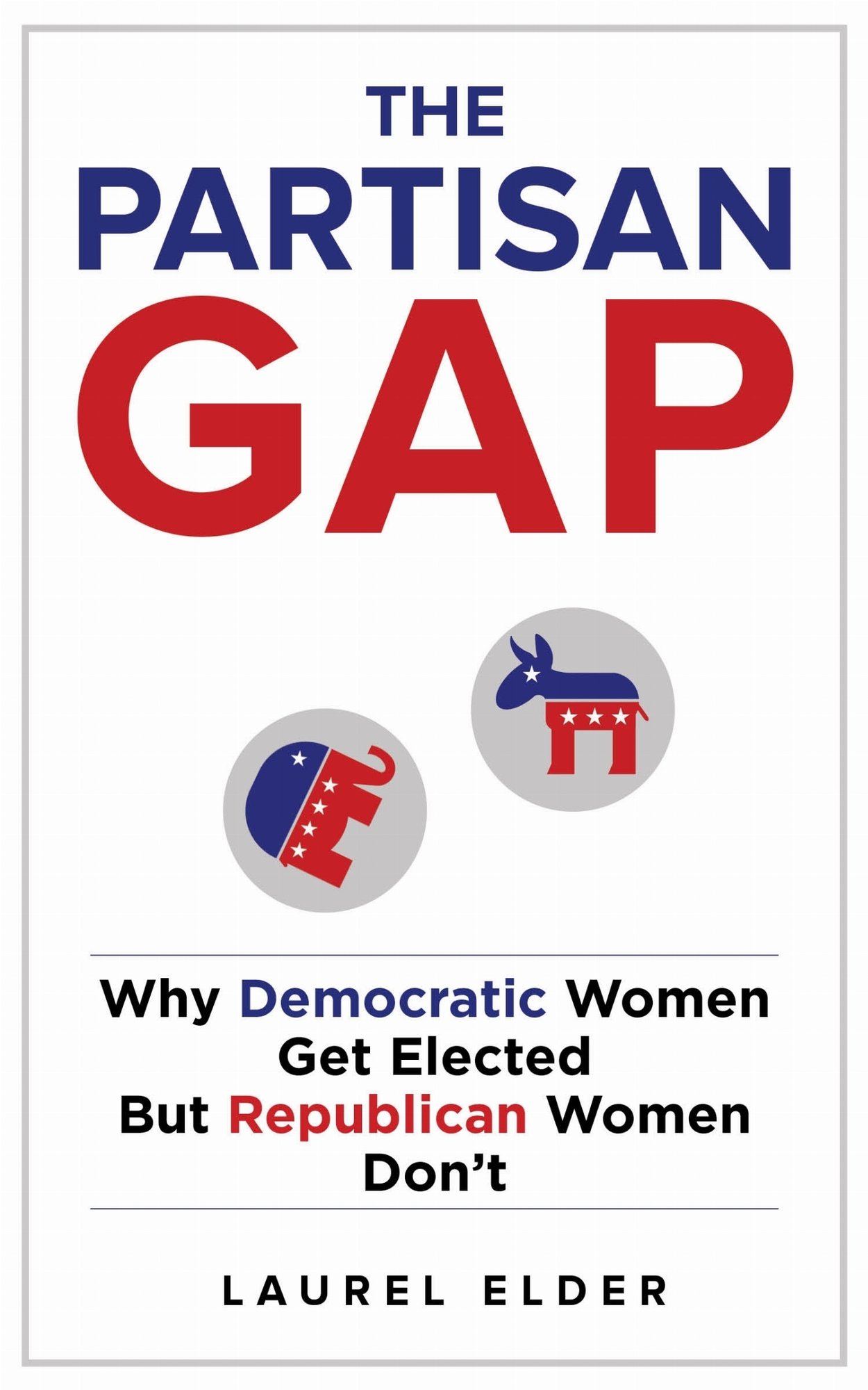 The Partisan Gap – Why Democratic Women Get Elected But Republican Women Don`t