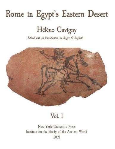 Rome in Egypt`s Eastern Desert – Volume One Cuvigny Bagnall Hardback