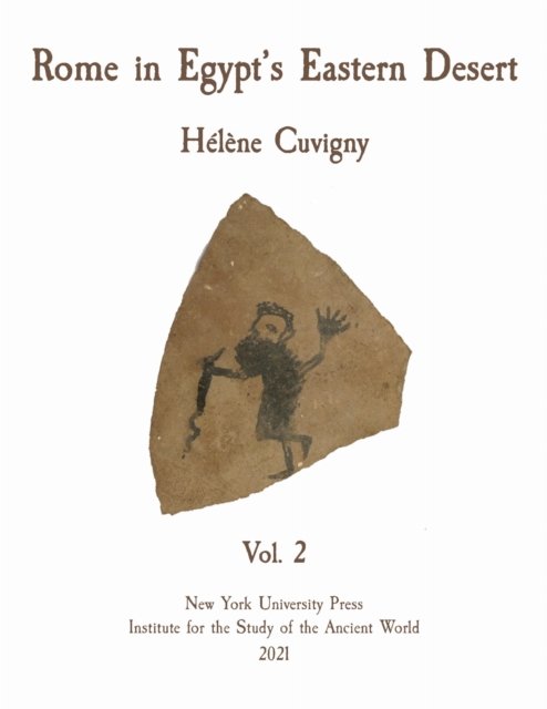 Rome in Egypt`s Eastern Desert – Volume Two Cuvigny Bagnall Hardback