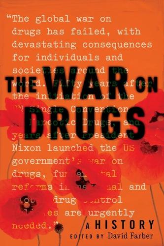 The War on Drugs – A History Farber Hardback MI – New York University